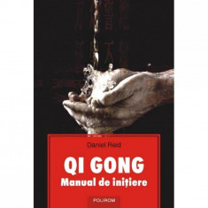 Qi Gong. Manual de initiere - Daniel Reid foto