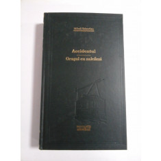 ACCIDENTUL / ORASUL CU SALCAMI - MIHAIL SEBASTIAN - Editura Adevarul, 2009