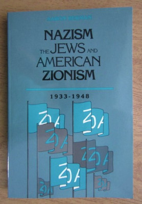 Aaron Berman - Nazism, the jews, and american zionism foto