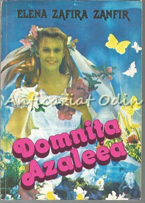 Domnita Azaleea. Basme - Elena Zafira Zanfir