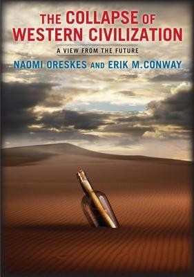 The Collapse of Western Civilization: A View from the Future foto