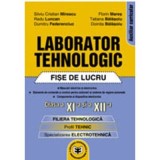 Fise de lucru Laborator tehnologic Clasa a 11-a si a 12-a Autor Silviu Cristian Mirescu Auxiliar scolar