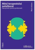 Mitul terapeutului netulburat carte paperback Psihoterapeut si suferintele vietii