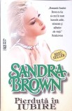 PIERDUTA IN IUBIRE-SANDRA BROWN-269695
