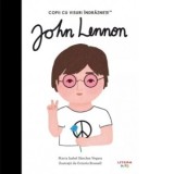 John Lennon. Volumul 33. Copii cu visuri indraznete - Maria Isabel Sanchez Vegara