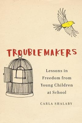 Troublemakers: Lessons from Children Disrupting School foto