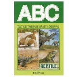 ABC Tot ce trebuie sa stii despre reptile