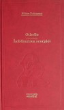 Othello &amp; Imblanzirea Scorpiei - William Shakespeare - Romane Beletristica