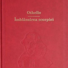 Othello. Imblanzirea scorpiei – William Shakespeare