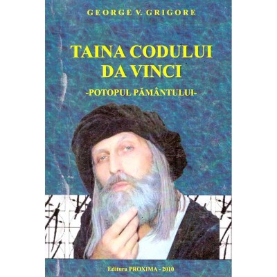 George V. Grigore - Taina codului Da Vinci - Potopul pamantului - - foto