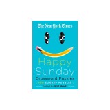 The New York Times Happy Sunday Crossword Puzzles: 100 Sunday Puzzles