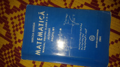 ganga - matematica manual ptr clasa a X-a profil M1 323pagini/an2001 foto