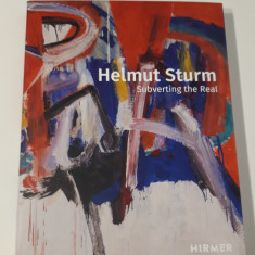 Pictura Helmut Sturm Subverting the Real album de arta