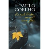 La raul Piedra am sezut si am plans - Paulo Coelho
