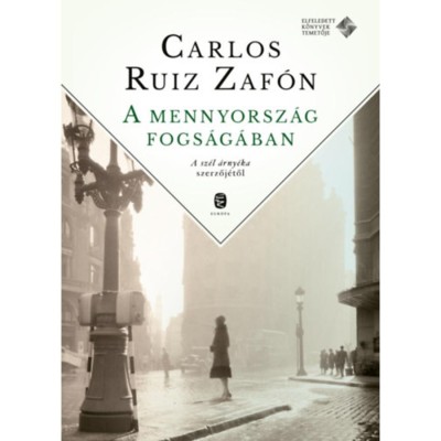 A mennyorsz&amp;aacute;g fogs&amp;aacute;g&amp;aacute;ban - Carlos Ruiz Zaf&amp;oacute;n foto