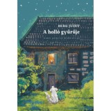 A holl&oacute; gyűrűje - Berg Judit