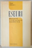 ESEURI DESPRE LITERATURA MODERNA de MATEI CALINESCU , 1970 , DEDICATIE *