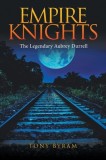 Empire Knights: The Legendary Aubrey Durrell