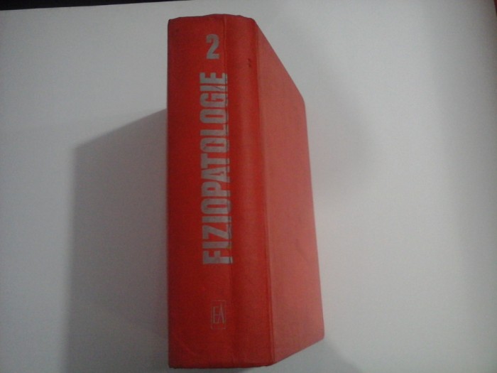 FIZIOPATOLOGIE vol.II - sub redactia M. SARAGEA