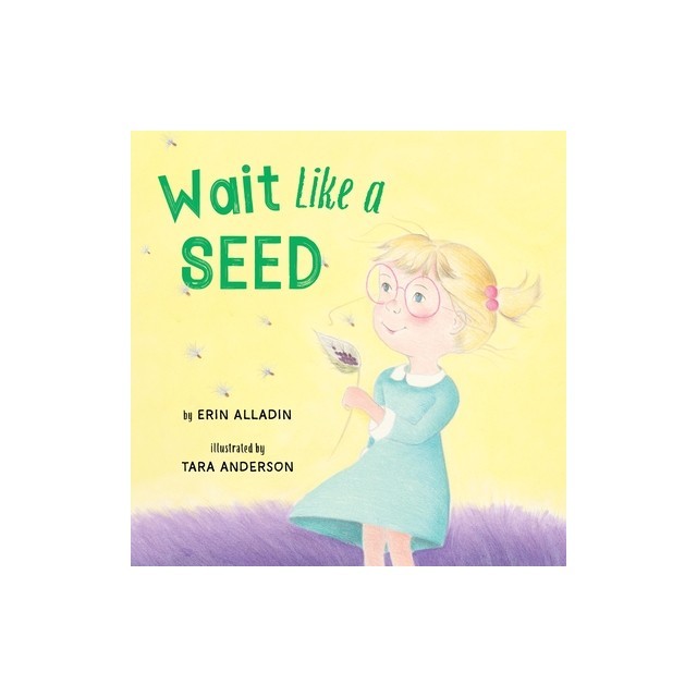 Wait Like a Seed