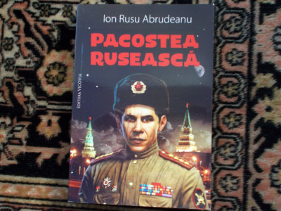 Ion Rusu Abrudeanu - Pacostea ruseasca foto