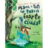 Cumpara ieftin Mami si tati se poarta foarte ciudat/Ioana Chicet-Macoveiciuc