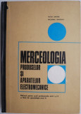 Merceologia produselor si aparatelor electromecanice &ndash; Anton Dimitrie
