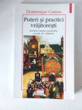 Puteri si practici vrajitoresti - Dominique Camus, 32 pagini, Polirom