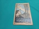 CUM PUTEM FI NOROCOȘI / L. CHARLEY / 1920 * 700