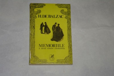 Memoriile a doua tinere casatorite - H. De Balzac - 1977 foto