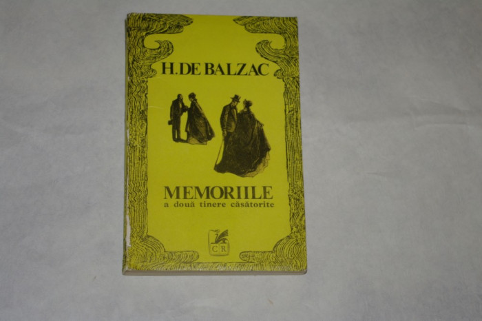 Memoriile a doua tinere casatorite - H. De Balzac - 1977