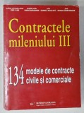 CONTRACTELE MILENIULUI III , 134 DE MODELE DE CONTRACTE CIVILE SI COMERCIALE de IOSIF R. URS ...MARIANA CONSTANDACHE , 2001