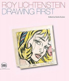 Roy Lichtenstein - Drawing First - 50 Years of Works on Paper | Danilo Eccher, Dorothy Lichtenstein, Skira Editore