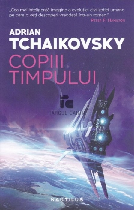 Adrian Tchaikovsky - Copiii timpului ( Premiul ARTHUR C. CLARKE 2015 )