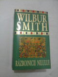 RAZBOINICII NILULUI - WILBUR SMITH