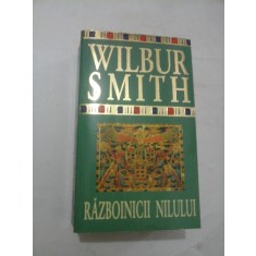 RAZBOINICII NILULUI - WILBUR SMITH