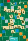 Un cuvant din sapte litere - Kim Slater - Grupul Art