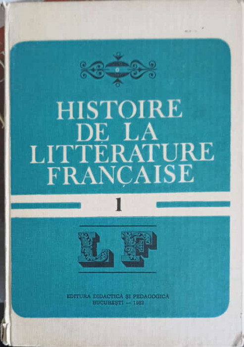 HISTOIRE DE LA LITTERATURE FRANCAISE VOL.1-ANGELA ION