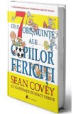 Cele 7 obisnuinte ale copiilor fericiti Ed.2 - Sean Covey, Stacy Curtis