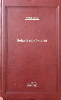 SCLAVII PAMANTULUI-VINTILA CORBUL foto