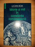 Istorie si mit in costiinta romaneasca- Lucian Boia, Humanitas