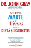 Solutia Marte si Venus pentru dieta si exercitiu &ndash; Dr. John Gray
