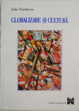 Globalizare si cultura &ndash; John Tomlison