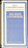 Logica Dinamica a Contradictoriului - Stephane Lupasco, Editura Politica 1982, Filosofie, Romana, Paperback