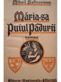 Mihail Sadoveanu - Maria-sa Puiul Padurii (Editia: Editie interbelica)