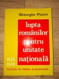 Lupta romanilor pentru unitate nationala (1855-1859)- Gheorghe Platon