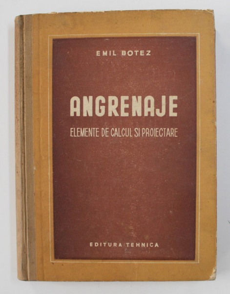 Emil Botez - Angrenaje. Elemente de calcul si proiectare