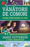 Vanatorii de comori Vol.5: Goana dupa orasul de aur - James Patterson, Chris Grabenstein