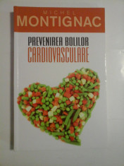 PREVENIREA BOLILOR CARDIOVASCULARE - MICHEL MONTIGNAC foto