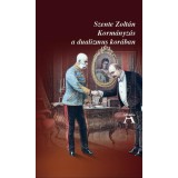 Korm&aacute;nyz&aacute;s a dualizmus kor&aacute;ban - Szente Zolt&aacute;n